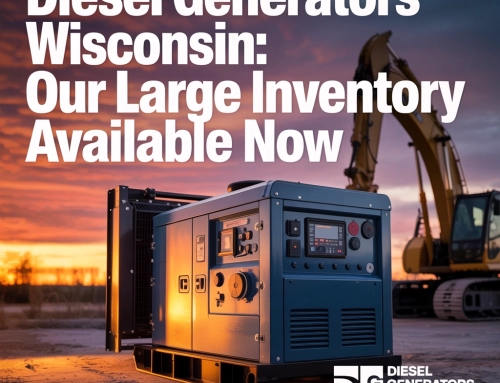 Diesel Generators Wisconsin: Our Large Inventory Available Now